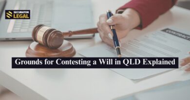 Grounds for Contesting a Will in QLD Explained